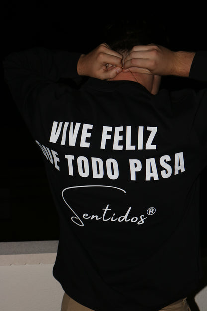 CAMISETA VIVE FELIZ QUE TODO PASA - LONGSLEEVE